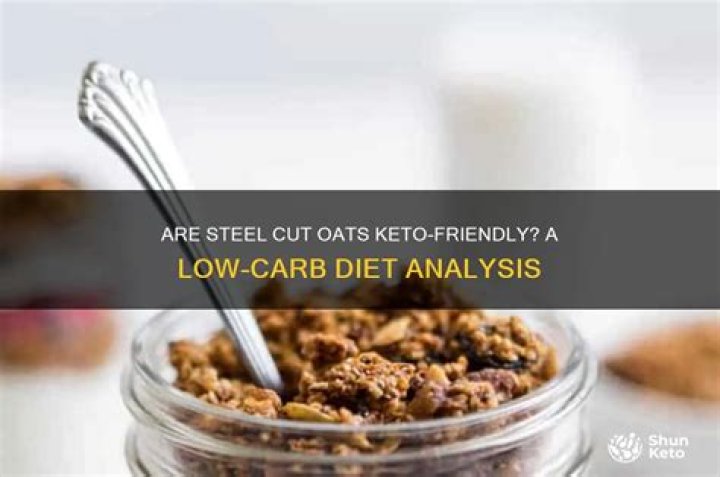 Are Steel cut oats Keto friendly
