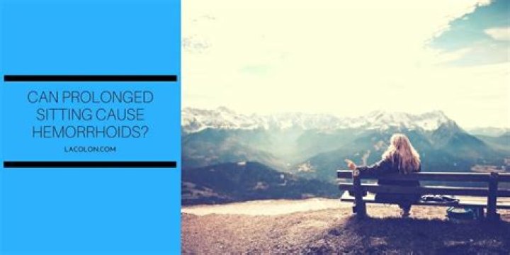 Can prolonged sitting cause hemorrhoids?