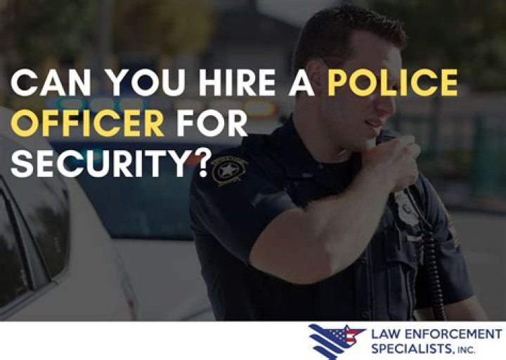 Can you hire a police officer for security?