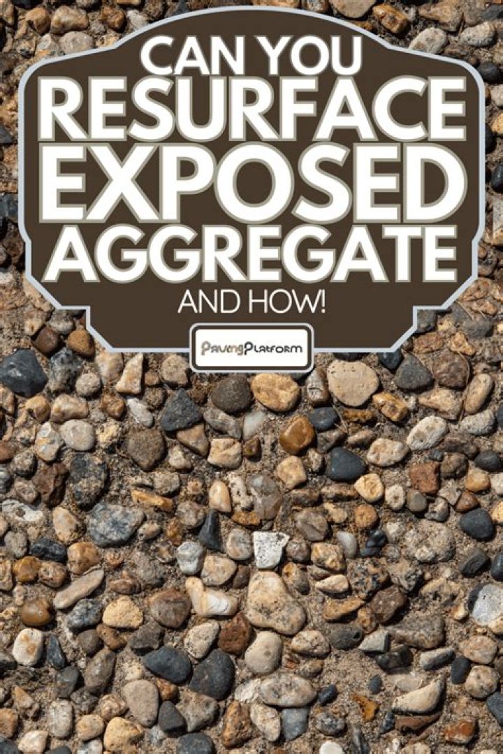 Can you resurface exposed aggregate