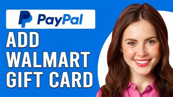 Can you use Walmart gift card on PayPal?