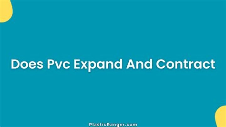 Does PVC expand and contract