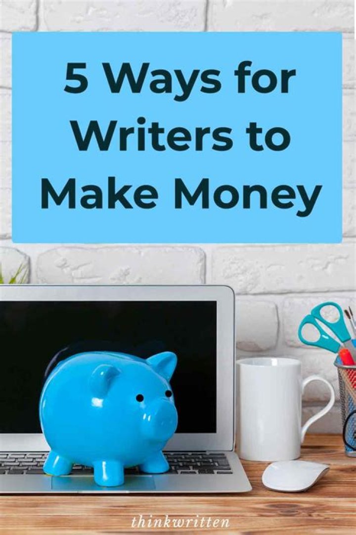 How do creative writers make money?