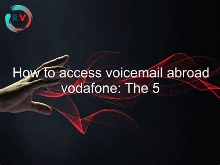 How do I access Vodafone voicemail from overseas?