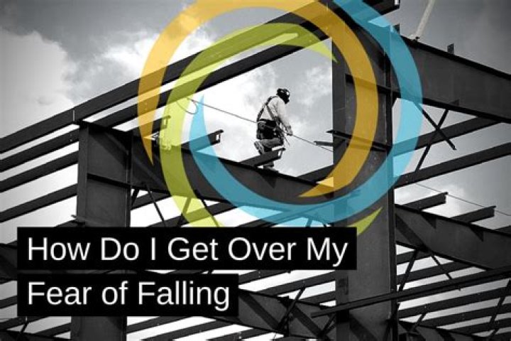 How do I get over my fear of falling heights?