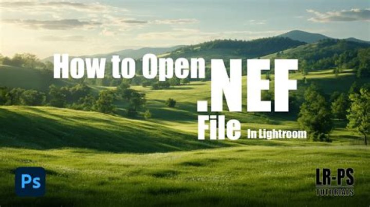 How do I open NEF files in Photoshop?