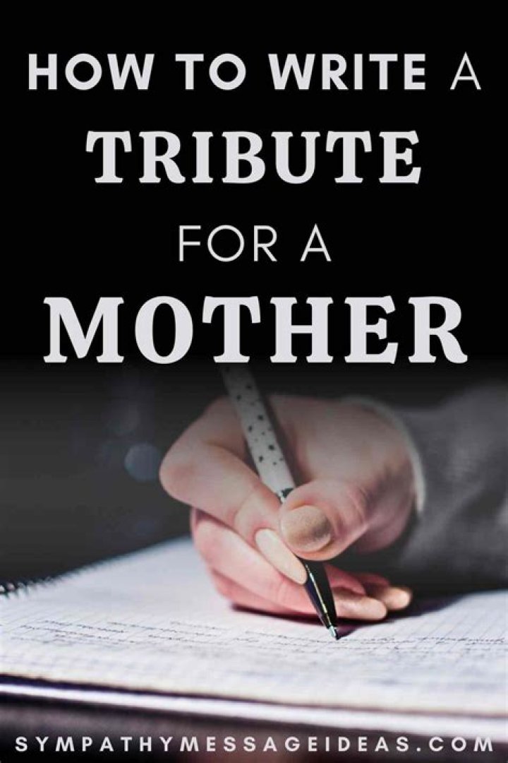 How do I write a tribute to my mother