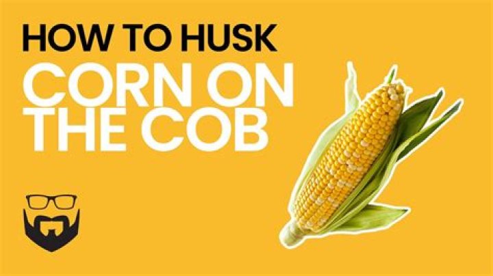 How do you husk corn?