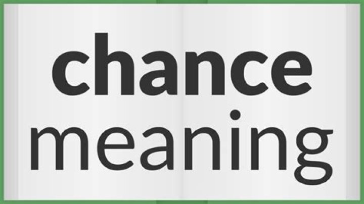 Is there by any chance Meaning?