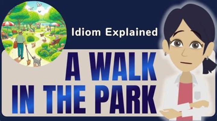 Is walk in the park an idiom?