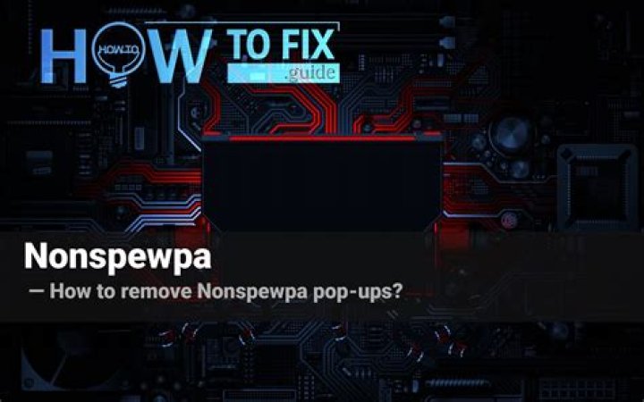 Nonspewpa Ads Removal Guide — How to Fix It?