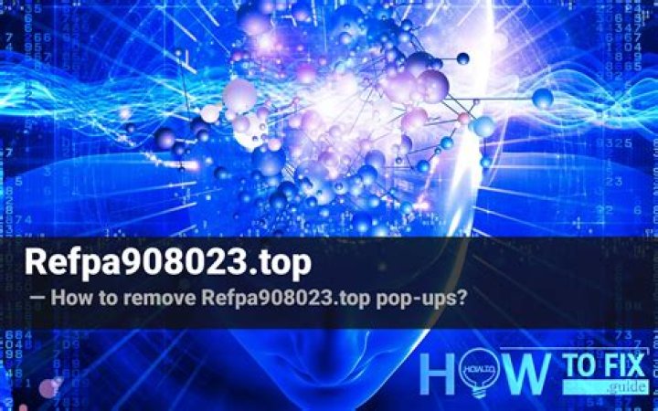 Refpa908023.top Ads Removal Guide — How to Fix It?