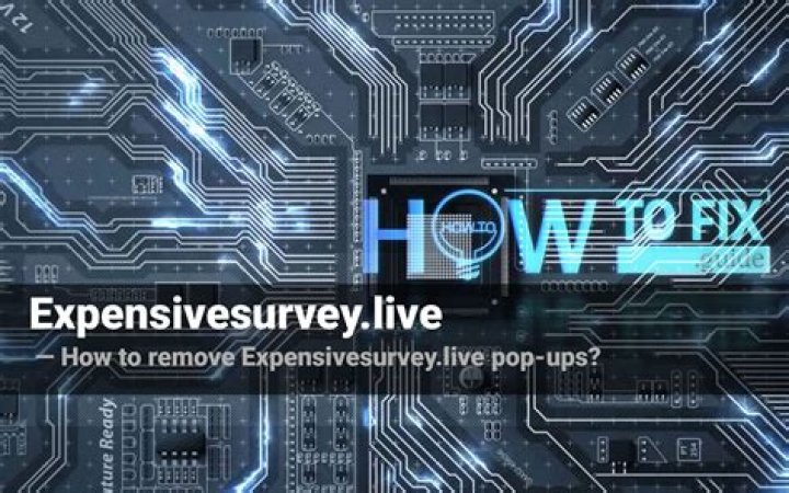 Remove Expensivesurvey.live Pop-up Ads — How to Fix Gude