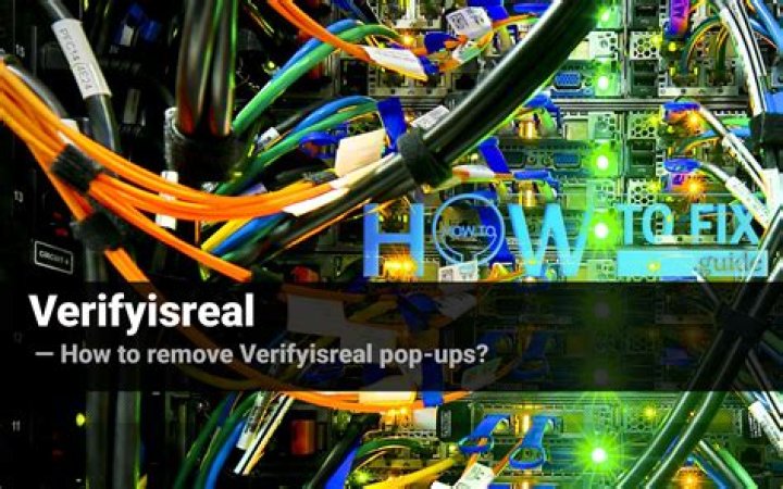 Remove Verifyisreal Virus — How to Fix Guide