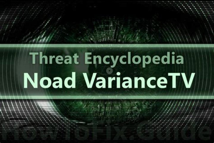 VarianceTV Removal. How to remove Noad VarianceTV Adware?