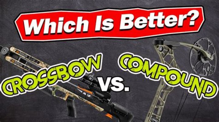 What's better compound bow or crossbow?