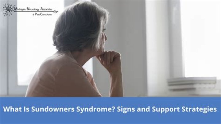 What are the early signs of Sundowners?