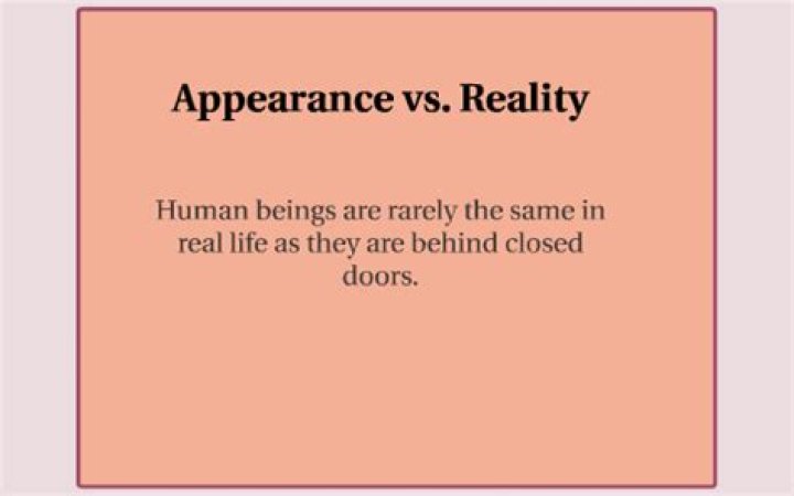 What does appearance vs reality mean
