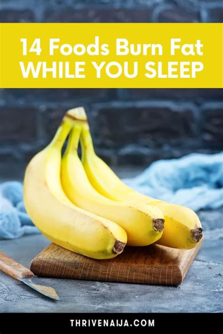 What foods burn fat while you sleep?