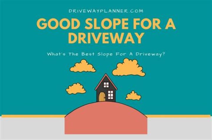 What is a good slope for a driveway