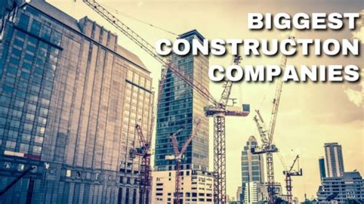 What is the biggest construction company