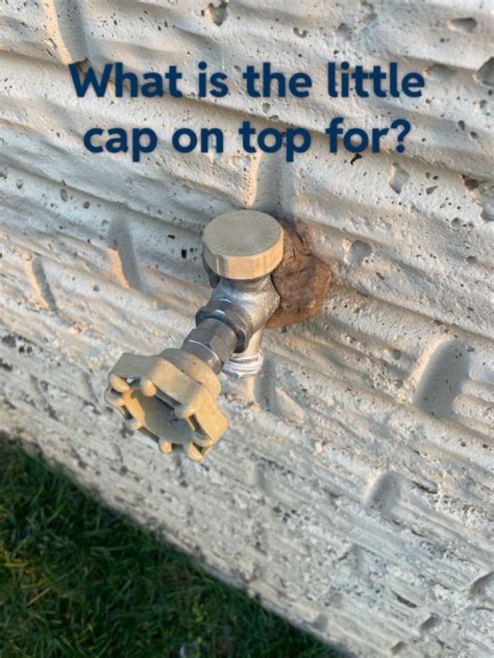 What is the cap on the top of my outdoor faucet?