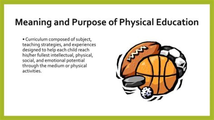 What is the purpose of physical education?
