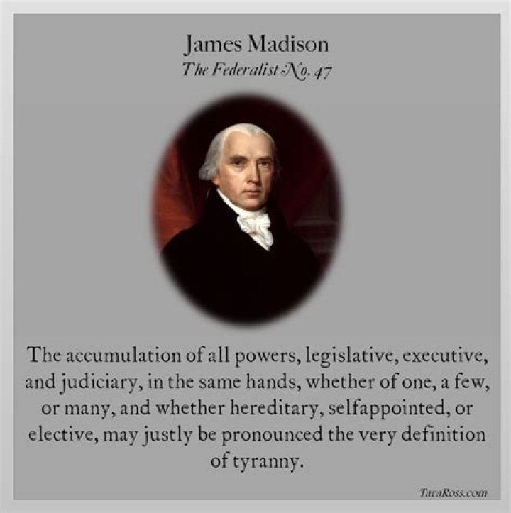 What was James Madison's point in Federalist 47?