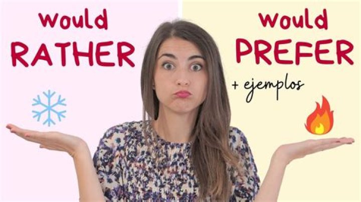 What would you prefer meaning?