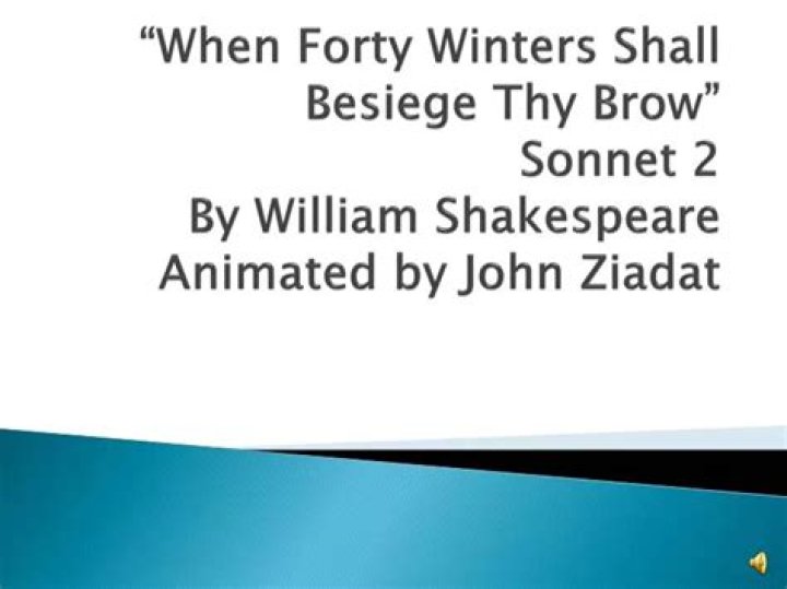When forty winters shall besiege thy brow?