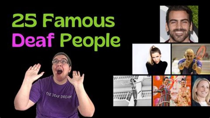 Who are some famous deaf people?
