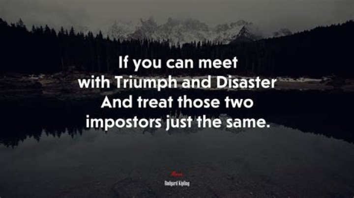 Why are triumph and disaster called impostors in the poem If