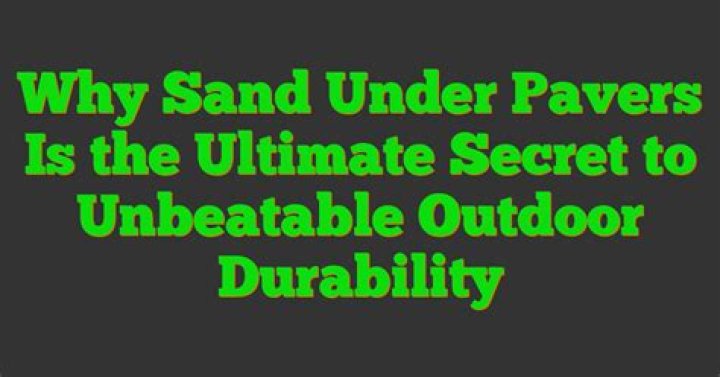 Why do you need sand under pavers