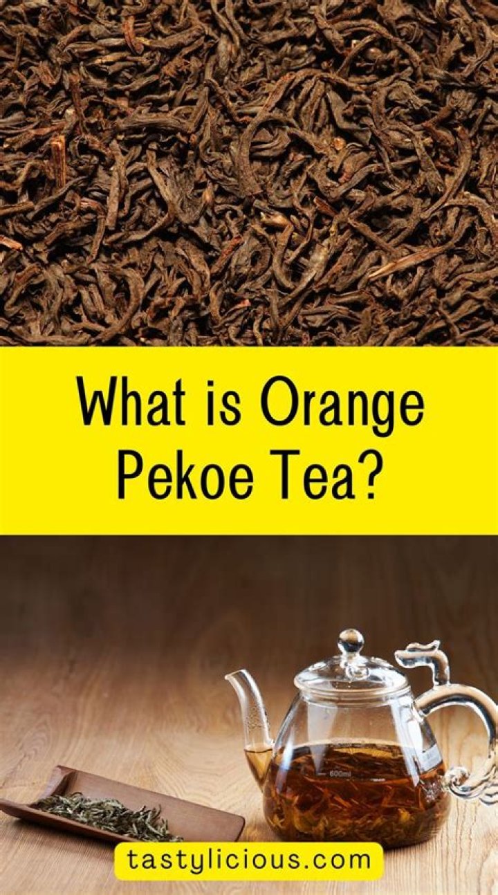 Why is it called orange pekoe tea?
