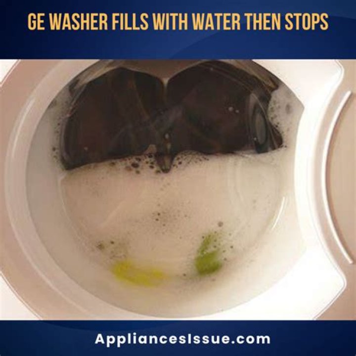 Why is my GE Washer not filling up with water