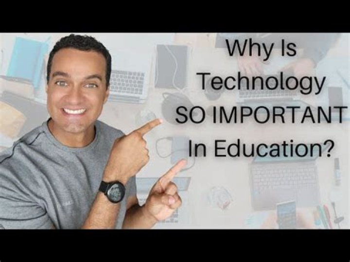 Why is technology so important in education?